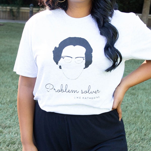 Katherine Johnson Problem Solver T-shirt, Mathematician shirt, Nasa girl tee, Inspiring women top, Hidden Figures t-shirt, Smart girl tee