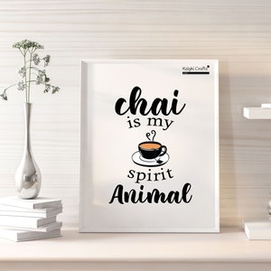 Téléchargement instantané Impression numérique Chai Spirit Animal, Chai Loving Person, Carte ou Cadeau d’art mural pour anniversaire - Pendaison de crémaillère, Buveur de thé