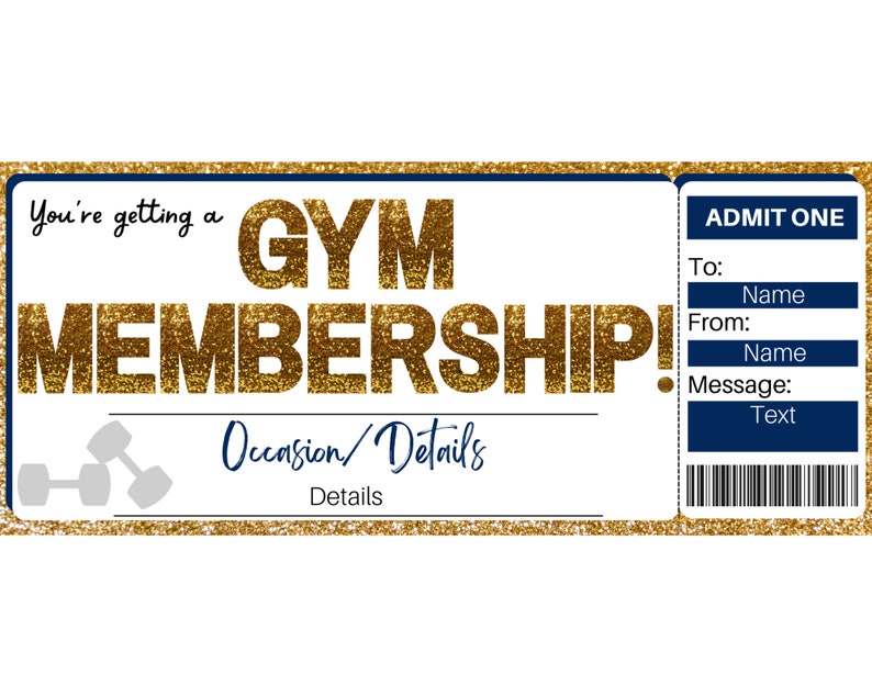 Puede incluir: Un boleto de membres&iacute;a de gimnasio de brillo dorado con el texto "You're getting a GYM MEMBERSHIP!" y "Occasion/Details". El boleto tiene una secci&oacute;n para "To:", "From:" y "Message:" con l&iacute;neas en blanco para completar la informaci&oacute;n. El boleto tambi&eacute;n tiene un c&oacute;digo de barras y el texto "ADMIT ONE".