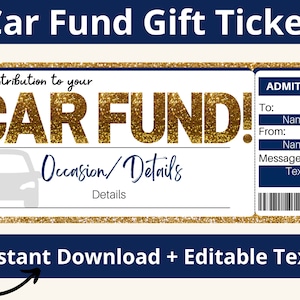 May include: A printable gift certificate template with a gold glitter design that says "Car Fund!" with a car icon. The template has fields for "To", "From", "Message", and "Occasion/Details".