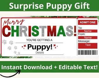 May include: Printable Christmas gift certificate with the text "Merry Christmas! You're getting a Puppy!" and a red, green, and silver glitter design. The certificate has a space to write the recipient's name, the giver's name, and a message. The text "Instant Download + Editable Text!" is at the bottom of the certificate.