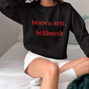 Heaven Sent Hellbound Sweatshirt, Oversized Sweatshirt ,Crewneck Sweatshirt ,Trendy Sweatshirt,Unisex Sweatshirt,Streetwear Sweatshirt,Merch