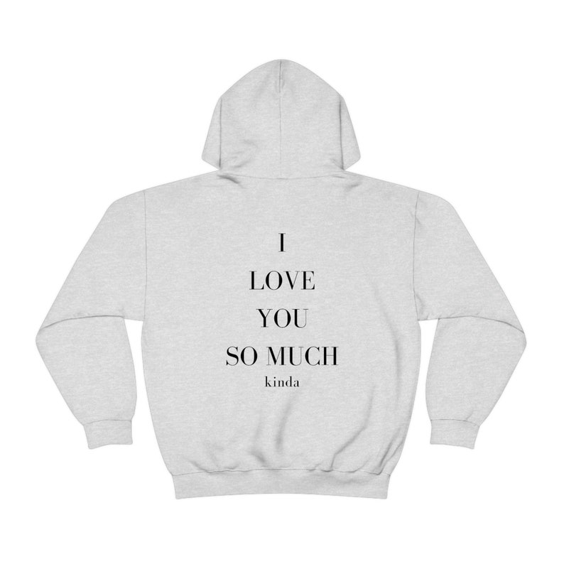 I Love You so Much Kinda Sweatshirt Hoodie Gift for Her Gift - Etsy