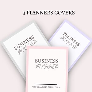 May include: Three printable planner covers with the text "Business Planner" in a handwritten font. The covers are in gray, light pink, and light purple. The pink cover has the text "Set goals and crush them".