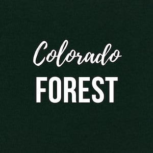 May include: A dark green background with the text "Colorado FOREST" in white.