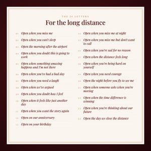 May include: A cream-coloured card titled The 24 Letters For the long distance, featuring a list of 24 numbered prompts for letters to open at specific times, such as Open when you miss me, Open when you can't sleep, and Open the day we close the distance.