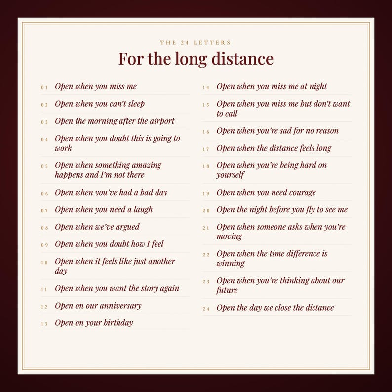 May include: A cream-coloured card titled The 24 Letters For the long distance, featuring a list of 24 numbered prompts for letters to open at specific times, such as Open when you miss me, Open when you can't sleep, and Open the day we close the distance.