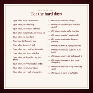 May include: A rectangular card with a cream background and dark red text titled The 24 Letters For the hard days. It lists 24 numbered prompts starting with Open when today was too much and ending with Open when it starts to feel lighter.