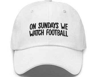 On Sundays We Watch Football Hat | Superbowl, Football, Sports