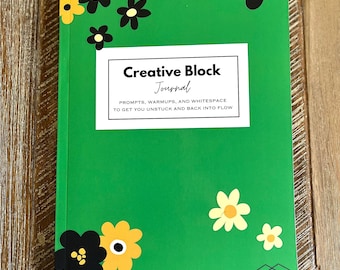 Creative Block Journal: Prompts & Warmups for Creative Flow