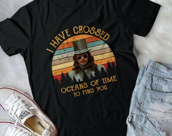 I Have Crossed Oceans Of Time To Find You Gary Oldman Bram Stoker/'S Dracula Movies Vintage Birthday Valentine Gift Shirt