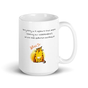 Funny Cat Mug, Quantum Entangled Kitty, Cat Coffee Mug, Cute Cat Mug, Pet Cat Gift, Cute Cat Gift