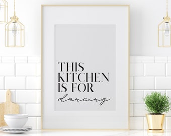 This Kitchen Is For Dancing, Funny Kitchen Signs, Cute Kitchen Sign, Kitchen Poster, Kitchen Printable, Kitchen Print, Printable Wall Art