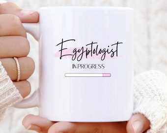 Egyptology Student Gift - Egyptologist Student Mug - Egyptologist Loading Mug - Future Egyptologist - Egyptologist Coffee Mug