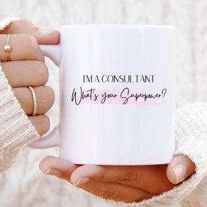 Gift for Consultant - Consultant Mug - Gift for Advisor - Consulting Graduate - Consulting Present - Funny Mug for Consultant