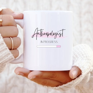 Anthropology Student Gift - Anthropology Student Mug - Anthropologist Loading Mug - Future Anthropologist - Anthropologist Mug