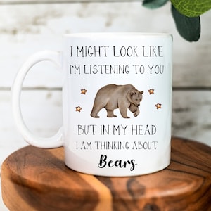 Bear Mug - Funny Bear Gifts - Bear Lover Gift - Bear Birthday Gift - Bear Tea Cup - Gifts for Bear Lovers - Funny Mug - Father&#39;s Day Gift