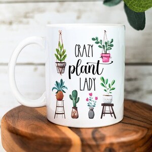 Crazy Plant Lady Mug - Plant Mug - Funny Botanist Gift - Plant Lover Coffee Mug - House Plants Gifts - Funny Mug - Christmas Gifts