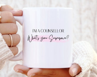 Mug for Counsellor -  Counsellor Gifts for Women - Counsellor Present - Funny Gift for Counsellor - Counsellor Superpower