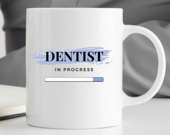 Dentist Gift - Future Dentist Mug - Dental Student Gift - Dentist in Progress - Dentistry Present - Dentist Gift for Him - Christmas Gifts