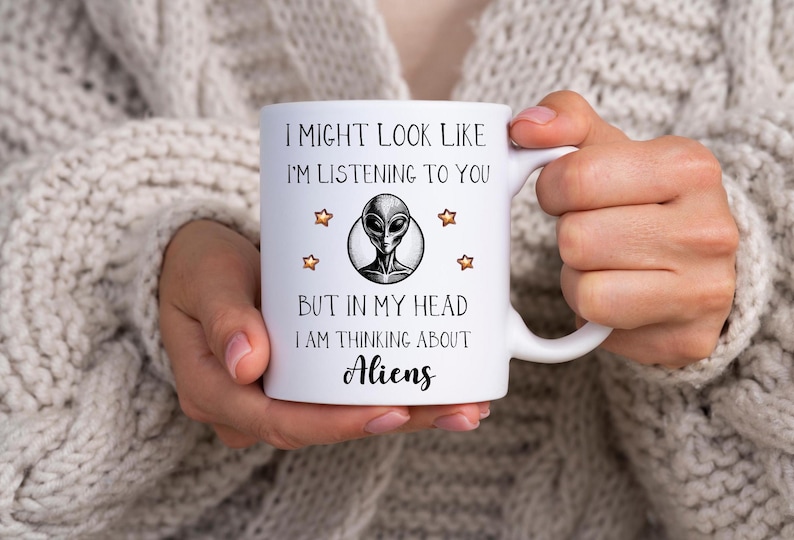 Alien Gift - Alien Mug - Funny Alien Gifts - UFO Lover Gift - Alien Gift Idea - Alien Coffee Cup - Funny Mugs - Christmas Gift image 1