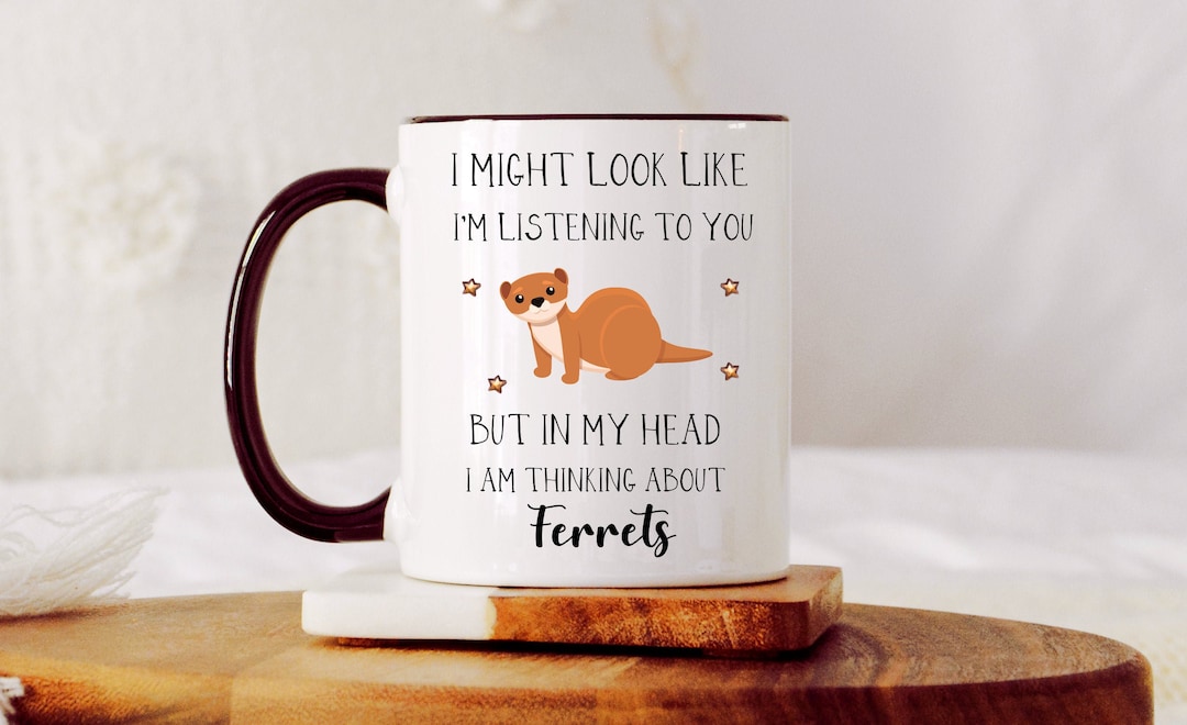 Ferret Mug - Cute Ferret Gift- Funny Ferret Gifts - Ferret Lover Gift ...