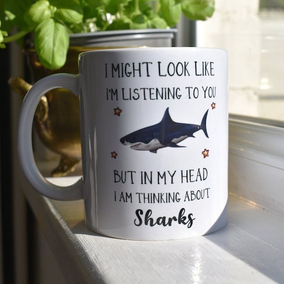 Shark Gift - Shark Mug - Funny Shark Gifts - Shark Lover Gift - Shark Gift Idea - Shark Coffee Cup - Funny Mugs - Fathers Day Gift