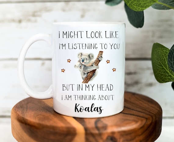 Koala Gift - Cute Koala Mug - Funny Koala Gifts - Koala Lover Gift - Koala Birthday Gift - Koala Bear Cup - Funny Mugs - Christmas Gifts