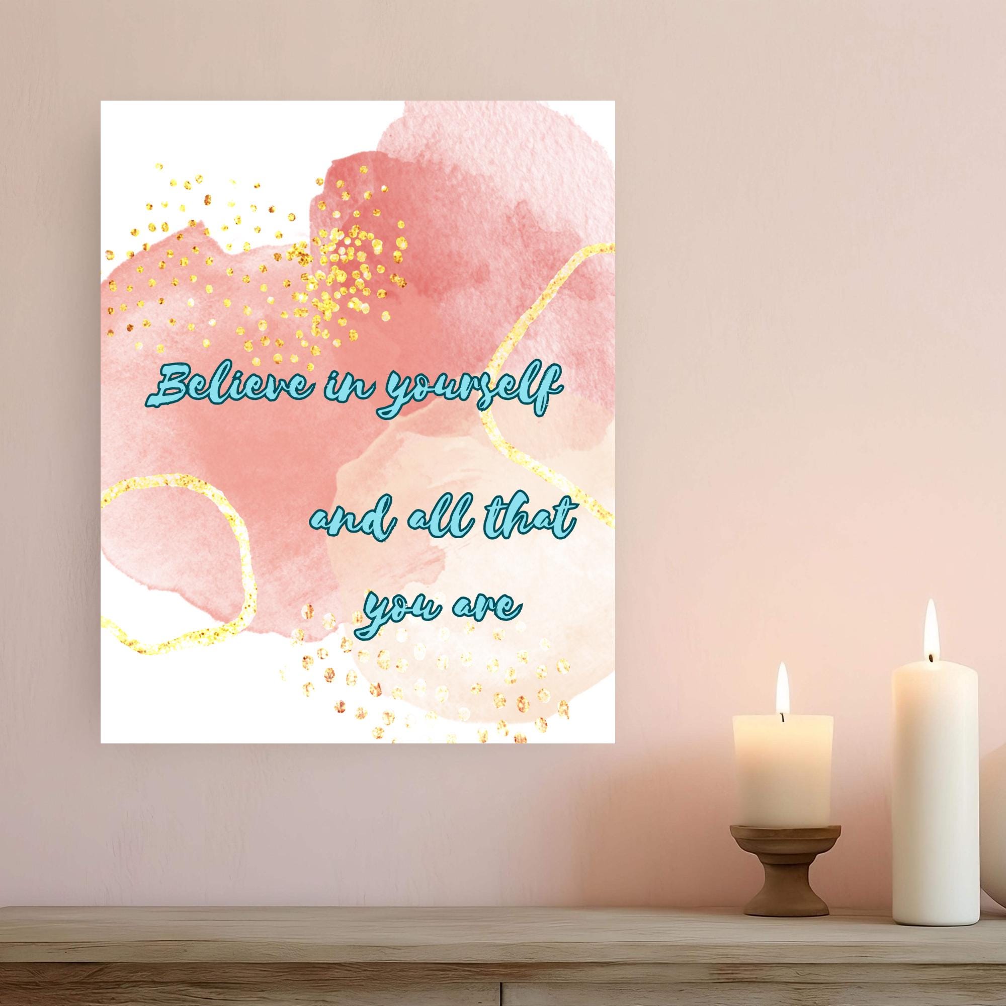 Believe in Yourself Positive Affirmation Inspirational Motivational Printable Wall Art