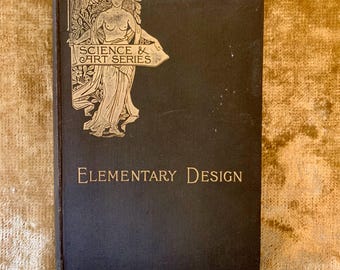 Antique Victorian Book: Elementary Design, 1894 First Edition