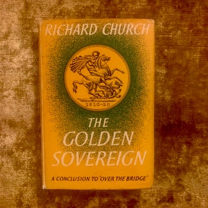 The Golden Sovereign by Richard Church a Vintage Hardback Book 1959 with DJ