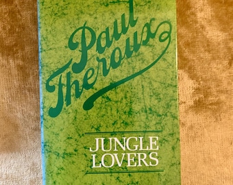 Jungle Lovers by Paul Theroux, a Vintage Hardback Book With Dustjacket, Very Good Condition