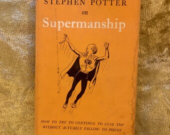 Stephen Potter über Supermanship ein Vintage Hardcover-Buch mit Schutzumschlag 1st Ed 1958