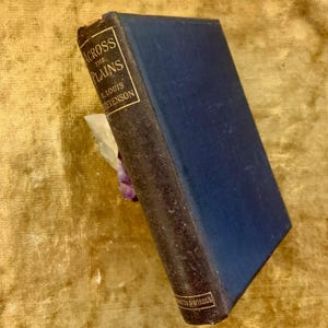 Robert Louis Stevenson &#39;Across The Plains&#39; an Antique Edwardian Hardback Book, 1902