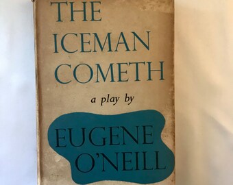 The Iceman Cometh - a play by Eugene O’Neill 1954 2nd reprint of the 1947 1st Ed
