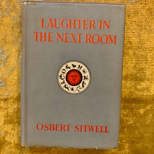 Laughter in the Next Room by Osbert Sitwell, Vintage Hardback with DJ from 1950