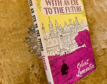 First Edition 1967 Vintage Hardback With Dust Jacket - 'With An Eye To The Future' by Osbert Lancaster