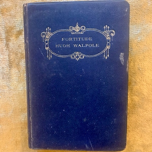 Fortitude by Hugh Walpole a Vintage Hardback Book 1939