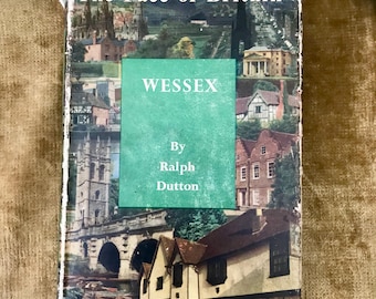 The Face of Britain: Wessex by Ralph Dutton, a Vintage Hardback 1st Edition with Dust Jacket