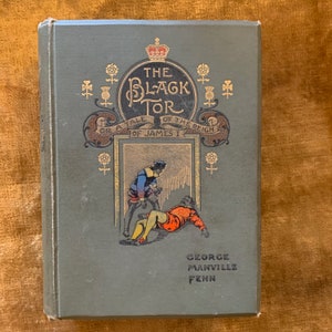 An Antique Victorian Book &#39;The Black Tor&#39; by George Manville Fenn, First Edition