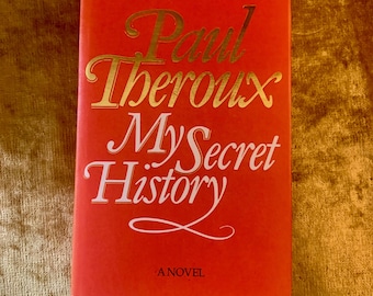 My Secret History by Paul Theroux - First Edition Hardback, As New 1989