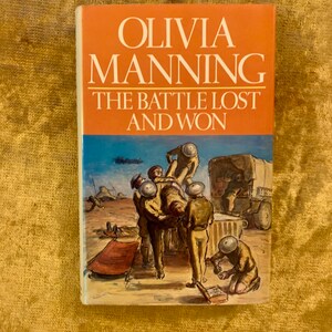 First Edition 1978 &#39;The Battle Lost & Won&#39; by Olivia Manning With Dust Jacket