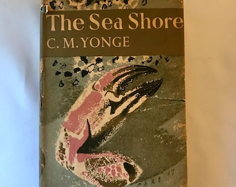 First Edition - 1949 - Natural History - ‘The Sea Shore’ by C.M. Yonge