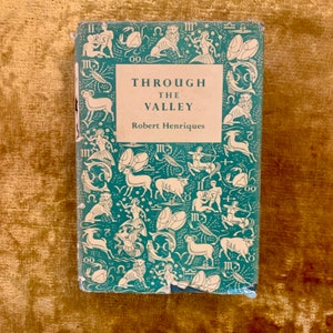 Through the Valley by Robert Henriques, Vintage Hardback Book with Dust Jacket 1951