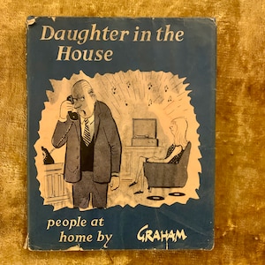 Daughter in the House by Graham, a Vintage Book of Classic Cartoons 1969