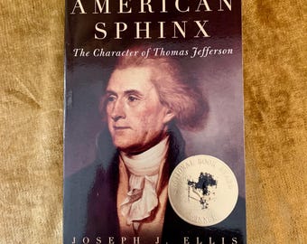 Thomas Jefferson Biography 'American Sphinx' by Joseph J. Ellis