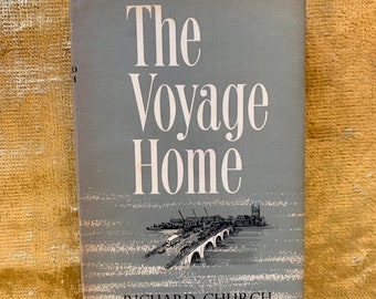 The Voyage Home av Richard Church, en inbunden vintagebok med DJ 1966