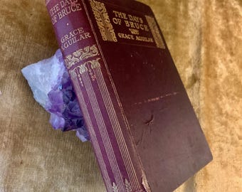 The Days of Bruce by Grace Aguiliar an Antique Edwardian Hardback Book 1903