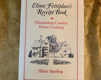 Prima edizione 1986 'Ricettario di Elinor Fettiplaces: Cucina di campagna elisabettiana'