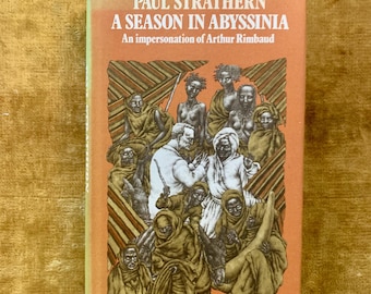 Vintage First Edition Hardback 1972 - A Season in Abyssinia by Paul Strathern with Dust Jacket
